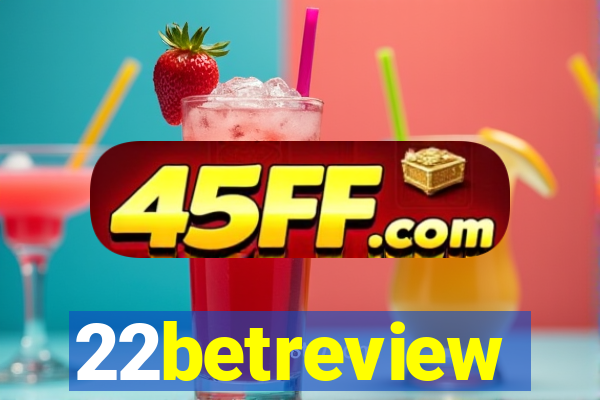 22betreview
