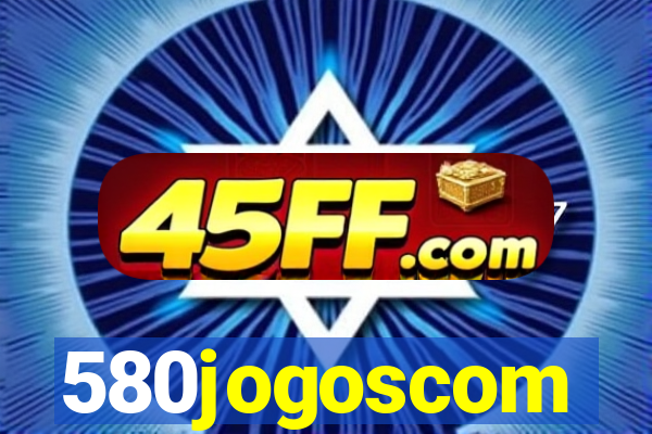 580jogoscom