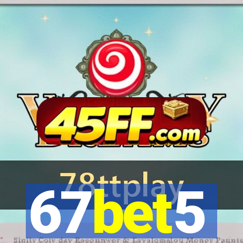 67bet5