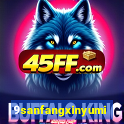 9sanfangxinyuming.com
