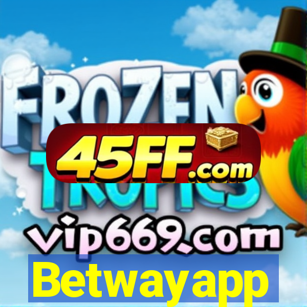 Betwayapp
