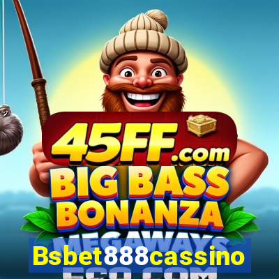 Bsbet888cassino