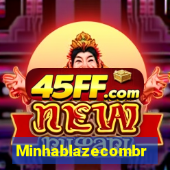 Minhablazecombr