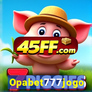 Opabet777jogo