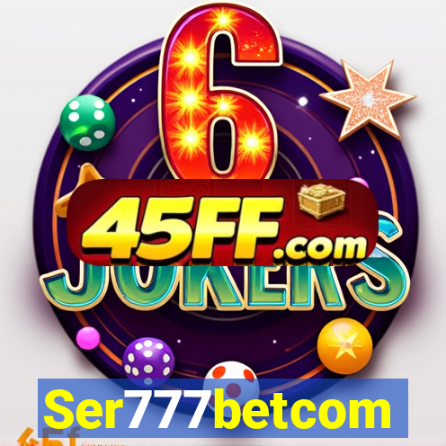 Ser777betcom