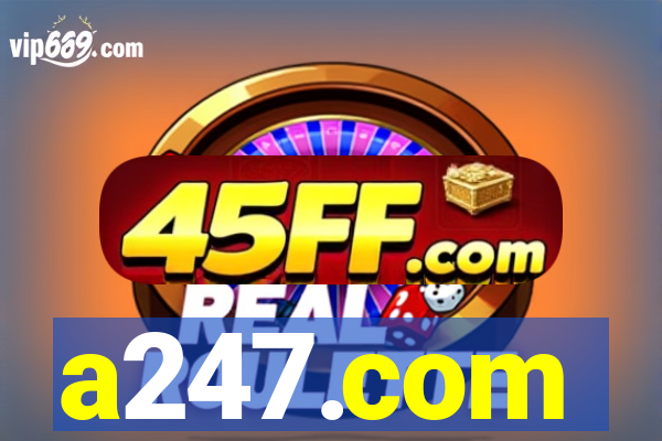 a247.com