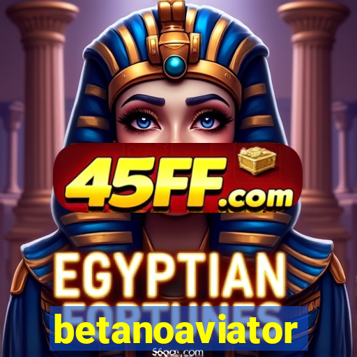 betanoaviator