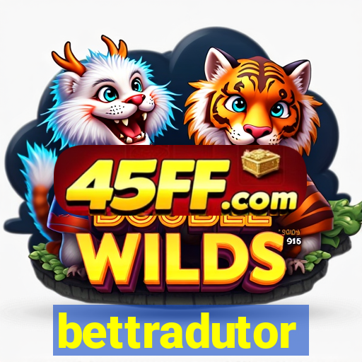 bettradutor
