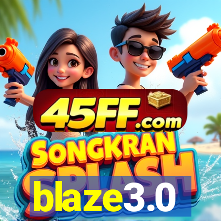 blaze3.0