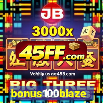 bonus100blaze