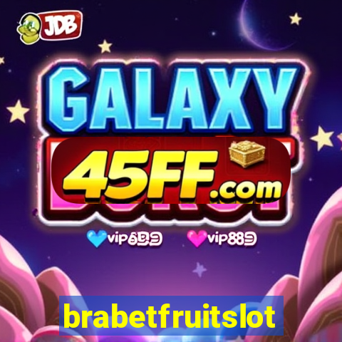 brabetfruitslot