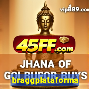 braggplataforma