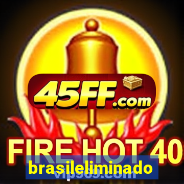 brasileliminado