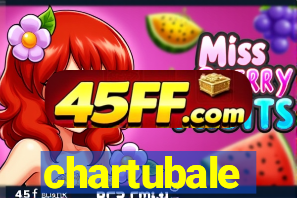 chartubale
