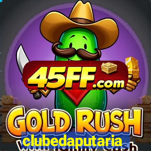 clubedaputaria