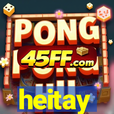 heitay