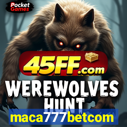 maca777betcom