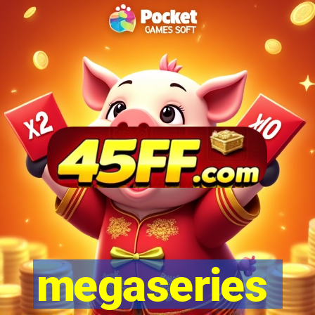 megaseries