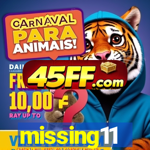 missing11