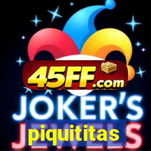 piquititas