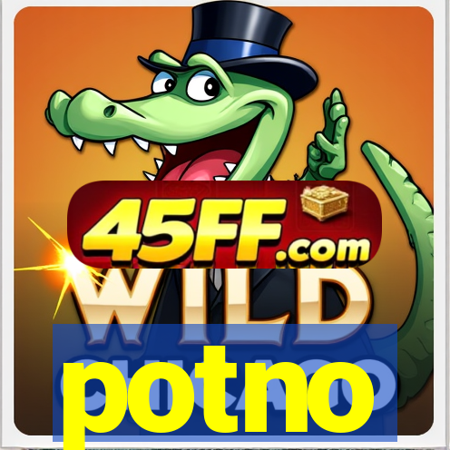 potno