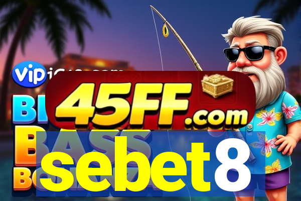 sebet8