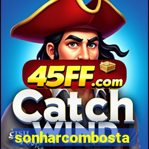 sonharcombosta