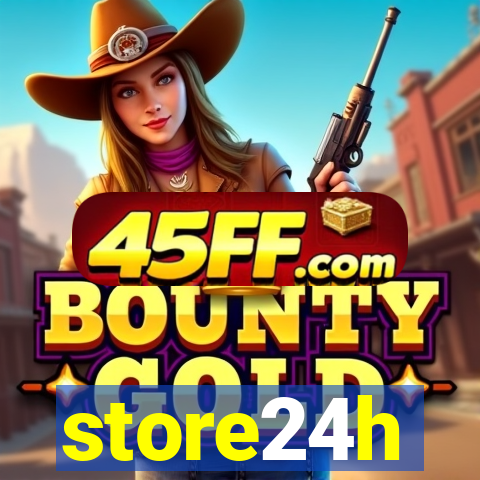 store24h