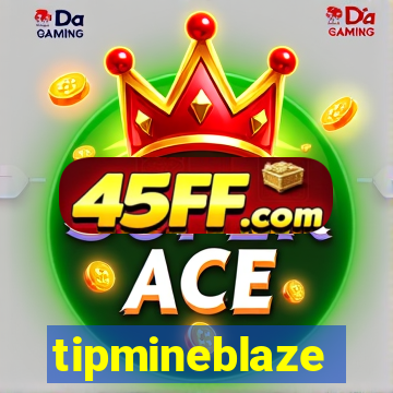 tipmineblaze