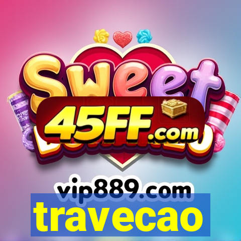 travecao