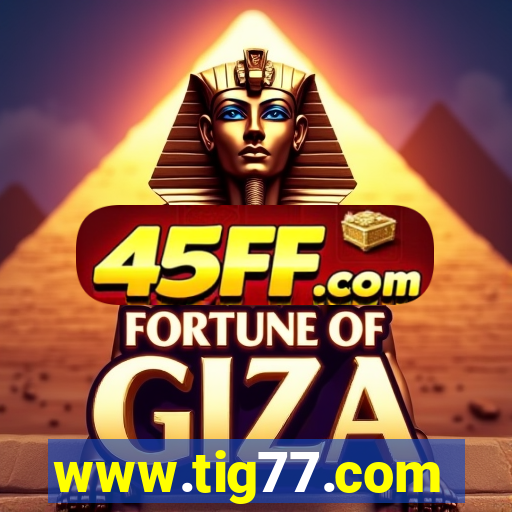 www.tig77.com
