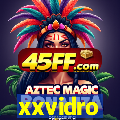 xxvidro
