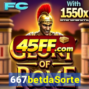667betdaSorte