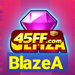 BlazeA
