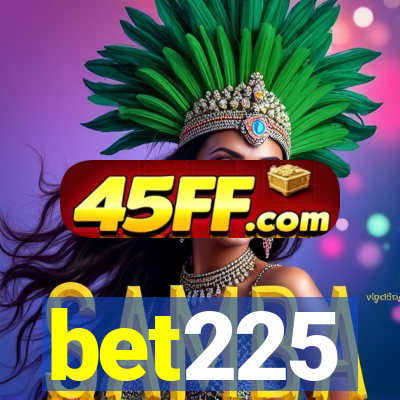 bet225