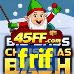 frif