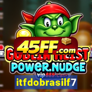 itfdobrasilf7