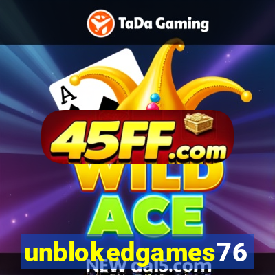 unblokedgames76